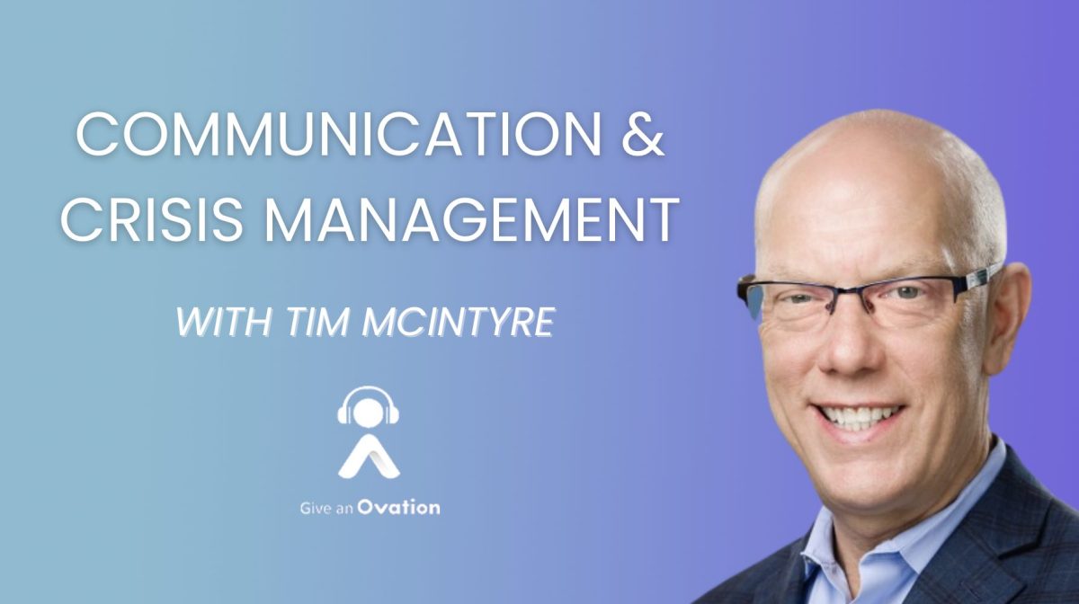Tim McIntyre Communication and Crisis Management Ovation Podcast