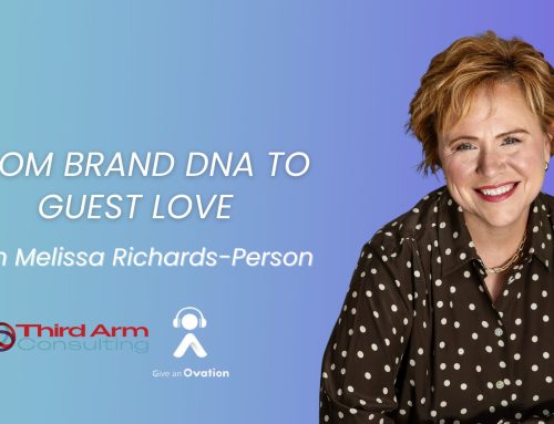From Brand DNA to Guest Love with Melissa Richards-Person of Third Arm Consulting