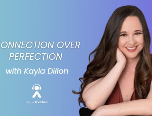 Connection Over Perfection with Kayla Dillon