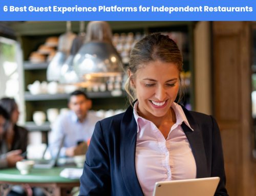 6 Best Guest Experience Platforms for Independent Restaurants