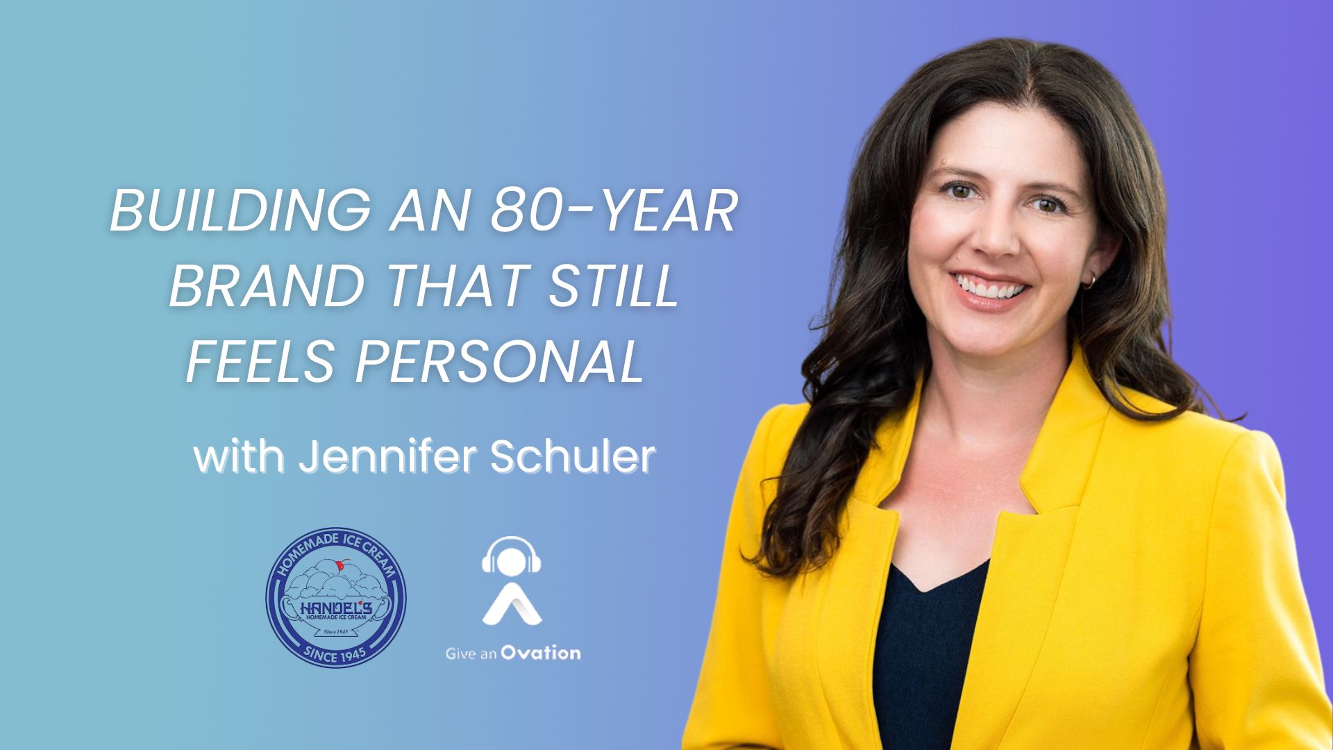 A woman in a yellow blazer smiles in front of a gradient background with the text Building an 80-year brand that still feels personal with Jennifer Schuler, featuring two logos at the bottom left.