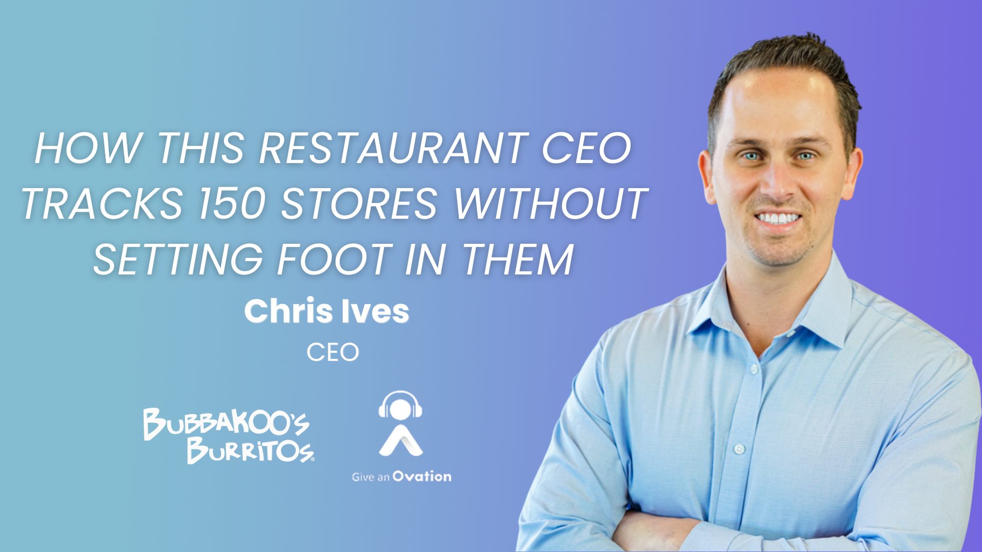 Anthony Valletta, CEO and President of bartaco, smiling with arms crossed. Episode title: Why the Floor Matters More Than the Ceiling. Give an Ovation podcast
