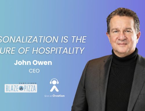 Why Blaze Pizza Believes Personalization Is the Future of Hospitality with John Owen