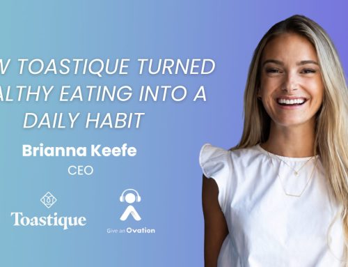 How Toastique Turned Healthy Eating Into a Daily Habit with Brianna Keefe