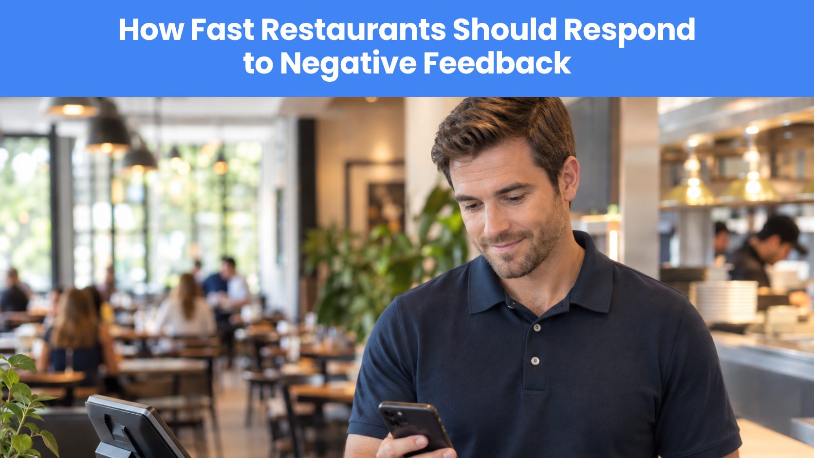 How Fast Restaurants Should Respond to Negative Feedback Blog